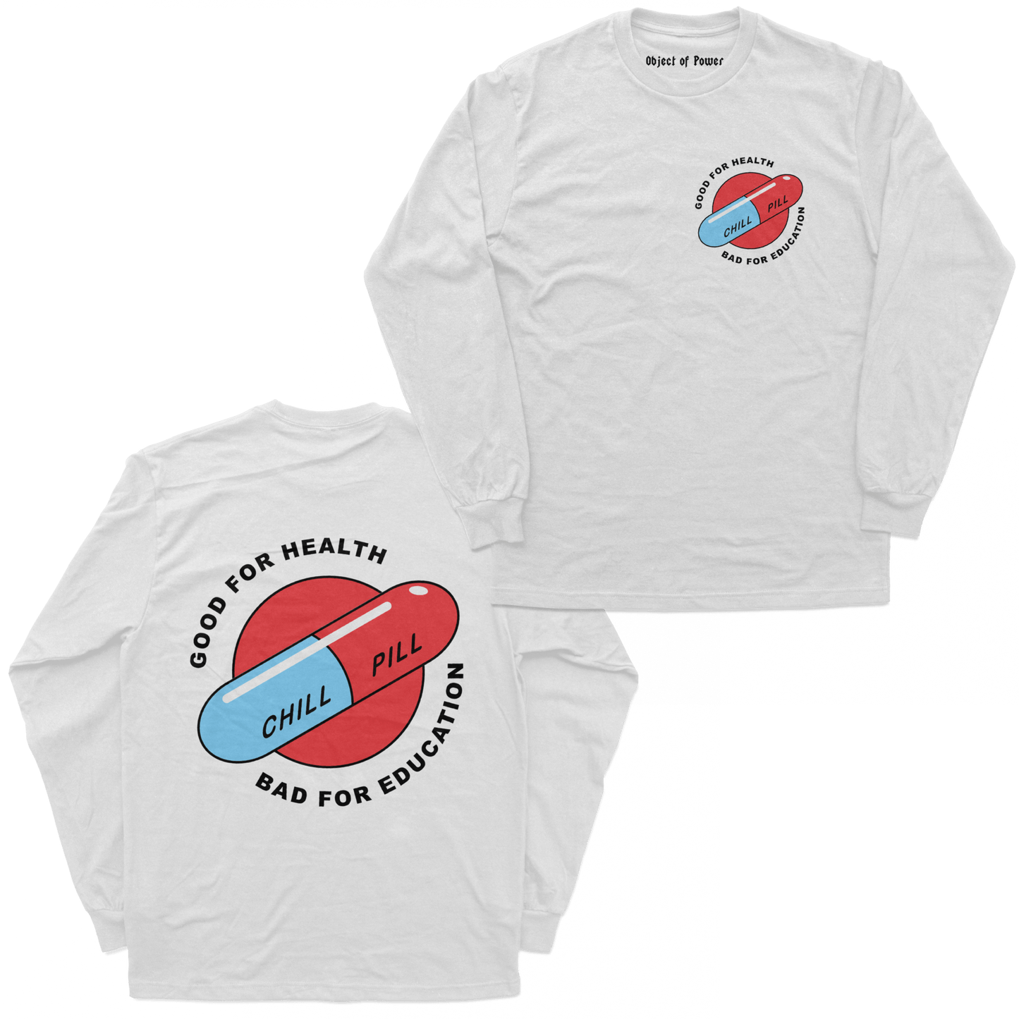 Object of Power nerdy gamer anime tabletop roleplaying Long Sleeve Tee Chill Pill Long Sleeve Tee Chest & Back Prints / White / XS