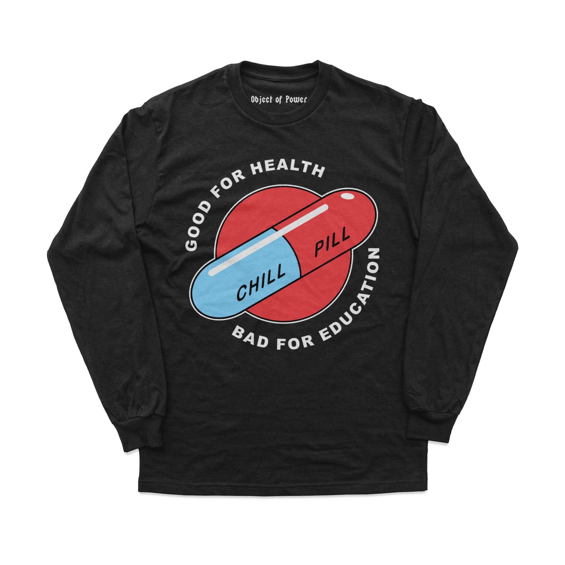 Object of Power nerdy gamer anime tabletop roleplaying Long Sleeve Tee Chill Pill Long Sleeve Tee Front Print / Black / XS